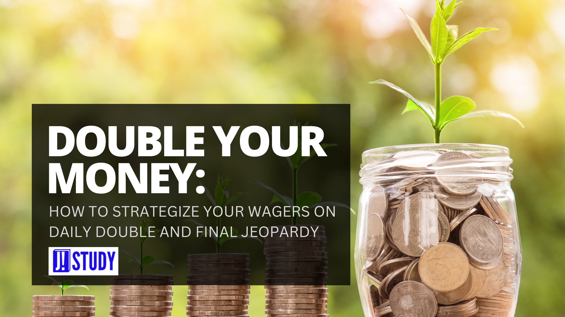 Double Your Money: How to Strategize Your Wagers on Daily Double and Final Jeopardy