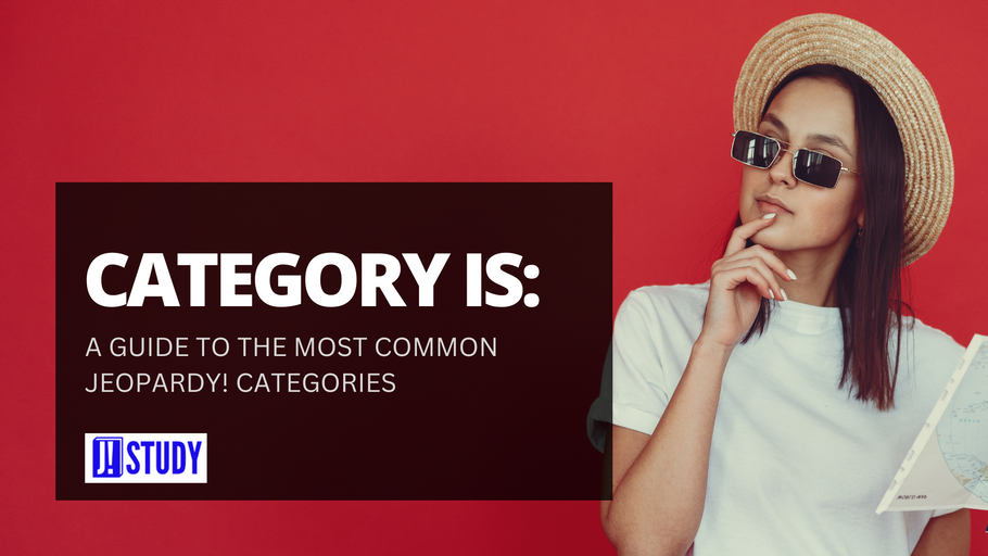 Category is...: A Guide to the Most Common Jeopardy! Categories