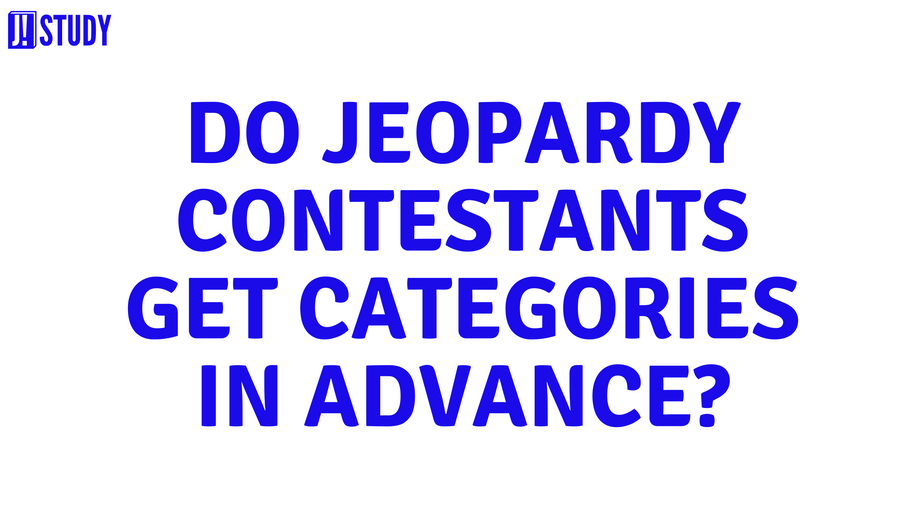 Do Jeopardy contestants get categories in advance?